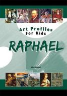 Raphael di Juliet Haines Mofford edito da Mitchell Lane Publishers
