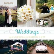 Weddings: Ideas & Inspirations for Celebrating in Style di Marie Proeller Hueston edito da Hearst Books