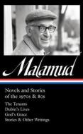 Bernard Malamud: Novels and Stories of the 1970s & 80s (Loa #367): The Tenants / Dubin's Lives / God's Grace / Stories & Other Writings di Bernard Malamud edito da LIB OF AMER