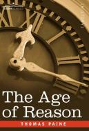 The Age of Reason di Thomas Paine edito da Cosimo Classics