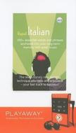 Rapid Italian, Volume 2: 200+ Essential Words and Phrases Anchored Into Your Long-Term Memory with Great Music [With Headphones] edito da Findaway World