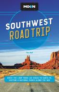 Moon Southwest Road Trip (Third Edition) di Tim Hull edito da Avalon Travel Publishing