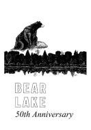 Bear Lake PA -50th Anniversary (1967) edito da Lulu.com