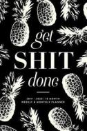 GET SHIT DONE di Creative Notebooks edito da INDEPENDENTLY PUBLISHED
