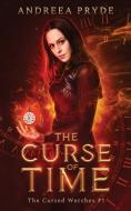 The Curse of Time di Andreea Pryde edito da LIGHTNING SOURCE UK LTD