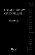 Legal History of Scotland di David M. Walker edito da Bloomsbury Publishing PLC