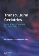 Transcultural Geriatrics di Partha S. Ghosh edito da CRC Press