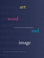 Art, Word and Image di John Dixon Hunt, David Lomas, Michael Corris edito da Reaktion Books