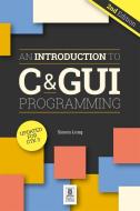 An Introduction To C & GUI Programming 2e di Simon Long edito da Raspberry Pi Press