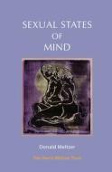 Sexual States Of Mind di Donald Meltzer edito da Phoenix Publishing House