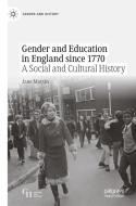 Gender And Education In England Since 1770 di Jane Martin edito da Springer Nature Switzerland AG
