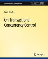On Transactional Concurrency Control di Goetz Graefe edito da Springer International Publishing
