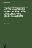 Mitteilungen der Gesellschaft für Erdkunde und Kolonialwesen, Heft 1/1911 di Gesellschaft für Erdkunde und Kolonialwesen edito da De Gruyter