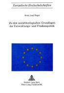 Zu den sozialtheologischen Grundlagen der Entwicklungs- und Friedenspolitik di Ernst Josef Nagel edito da P.I.E.