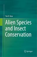 Alien Species and Insect Conservation di Tim R. New edito da Springer International Publishing