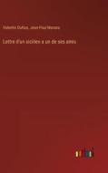 Lettre d'un sicilien a un de ses amis di Valentin Dufour, Jean-Paul Marana edito da Outlook Verlag