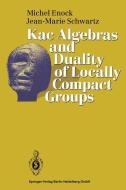 Kac Algebras and Duality of Locally Compact Groups di Michel Enock, Jean-Marie Schwartz edito da Springer Berlin Heidelberg