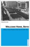 Welcome Home, Boys! di Sebastian Jobs edito da Campus Verlag