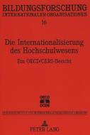 Die Internationalisierung des Hochschulwesens di OECD, CERI edito da Lang, Peter GmbH