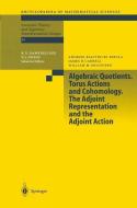 Algebraic Quotients. Torus Actions and Cohomology. The Adjoint Representation and the Adjoint Action di A. Bialynicki-Birula, J. Carrell, W. M. McGovern edito da Springer-Verlag GmbH