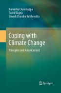 Coping with Climate Change di Ramesha Chandrappa, Sushil Gupta, Umesh Chandra Kulshrestha edito da Springer Berlin Heidelberg