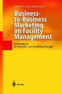 Business-to-Business Marketing im Facility Management di Christian Harting edito da Springer Berlin Heidelberg