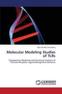 Molecular Modeling Studies of TLRs di Rajiv Gandhi Govindaraj edito da LAP Lambert Academic Publishing