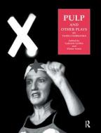 Pulp And Other Plays By Tasha Fairbanks di Tash Fairbanks edito da Harwood-academic Publishers