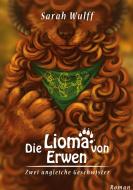 Die Lioma von Erwen di Sarah Wulff edito da Books on Demand