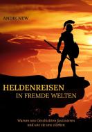 Heldenreisen in fremde Welten di Andie New edito da Books on Demand