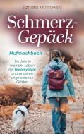 Schmerz-Gepäck di Sandra Klossowski edito da Books on Demand