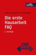 Die erste Hausarbeit - FAQ di Helga Esselborn-Krumbiegel edito da UTB GmbH
