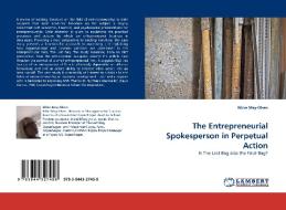 The Entrepreneurial Spokesperson in Perpetual Action di Rikke May-Olsen edito da LAP Lambert Acad. Publ.