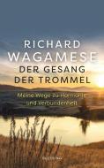 Der Gesang der Trommel di Richard Wagamese edito da Blessing Karl Verlag