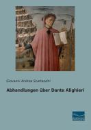 Abhandlungen über Dante Alighieri di Giovanni Andrea Scartazzini edito da Fachbuchverlag Dresden