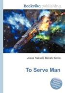 To Serve Man edito da Book On Demand Ltd.