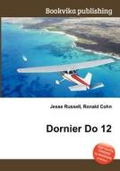 Dornier Do 12 edito da Book On Demand Ltd.