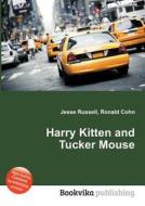 Harry Kitten And Tucker Mouse edito da Book On Demand Ltd.