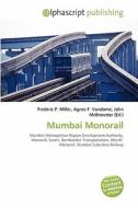 Mumbai Monorail edito da Alphascript Publishing