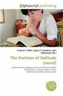 The Fortress Of Solitude (novel) edito da Alphascript Publishing