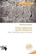 Argyrotaenia Quercifoliana edito da Fer Publishing