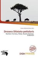 Drosera Dilatato-petiolaris edito da Dign Press