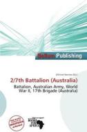 2/7th Battalion (australia) edito da Bellum Publishing