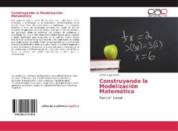 Construyendo la Modelización Matemática di Victor Hugo Veron edito da EDIT ACADEMICA ESPANOLA