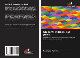 Studenti Indigeni Sul Palco di Ferreira Caminski Ferreira edito da KS OmniScriptum Publishing