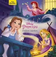 Princesas : dulces sueños di Walt Disney edito da Libros Disney