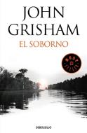 El Soborno di John Grisham edito da DEBOLSILLO