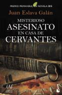 Misterioso asesinato en casa de Cervantes di Juan Eslava Galán edito da Booket