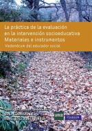 La práctica de la evaluación en la intervención socioeducativa. Materiales e instrumentos edito da Prentice Hall