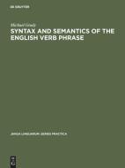 Syntax and Semantics of the English Verb Phrase di Michael Grady edito da De Gruyter Mouton